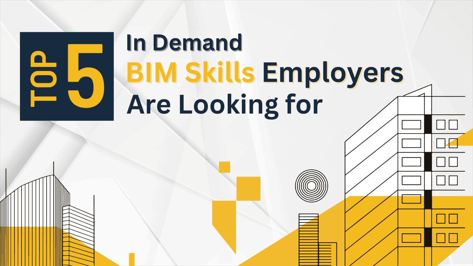 Top 5 In-Demand BIM Skills Employers are Looking for 